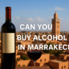 can you buy Alcohol in Marrakech