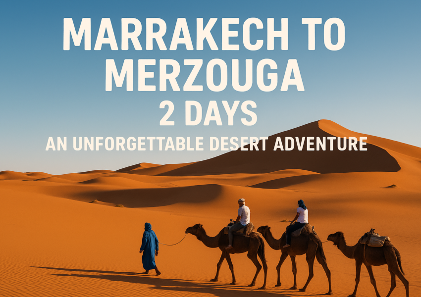 Marrakech to Merzouga 2 Days